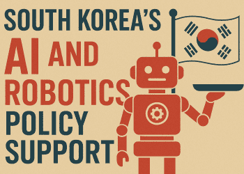 South Korea’s AI and Robotics Policy Support