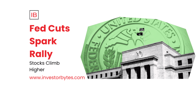 Fed Cuts Spark Rally