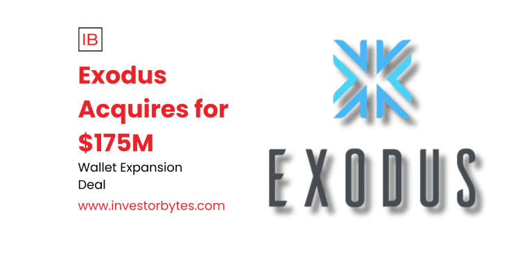 Exodus Acquires for $175M