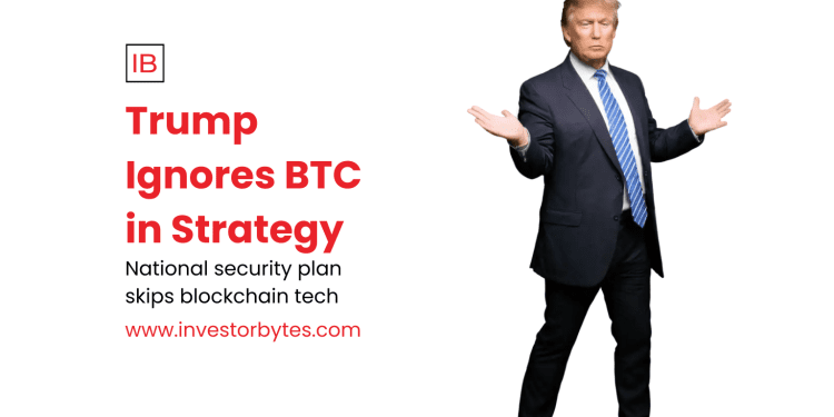 Trump Ignores BTC in Strategy