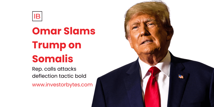 Omar Slams Trump on Somalis