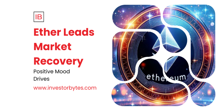 Ether Leads Market Recovery