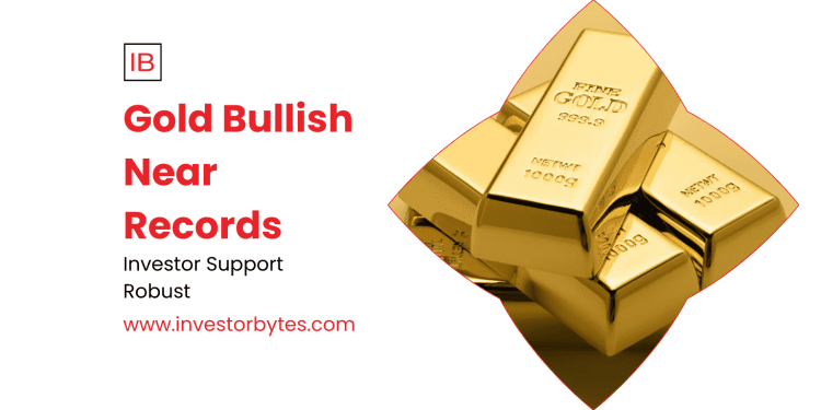 Gold Bullish Near Records