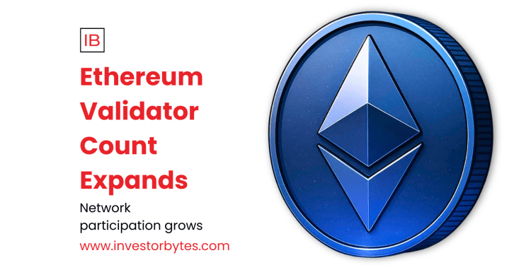 Ethereum Validator Count Expands