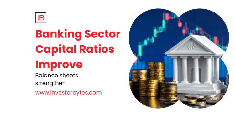 Banking Sector Capital Ratios Improve