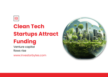 Clean Tech Startups Attract Funding