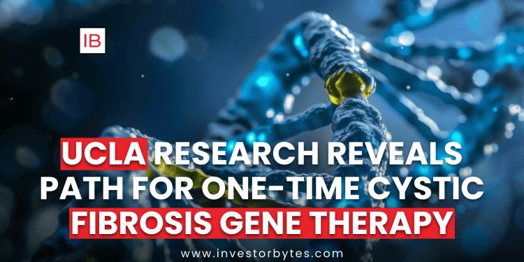 UCLA Research Reveals Path for One-Time Cystic Fibrosis Gene Therapy