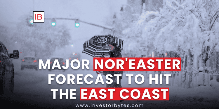 Major Nor’easter Forecast to Hit the East Coast