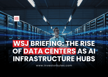 WSJ Briefing: The Rise of Data Centers as AI Infrastructure Hubs