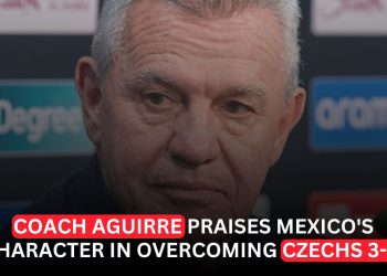 Aguirre Praises Mexico’s Character After Dominant World Cup Win Over Czech Republic