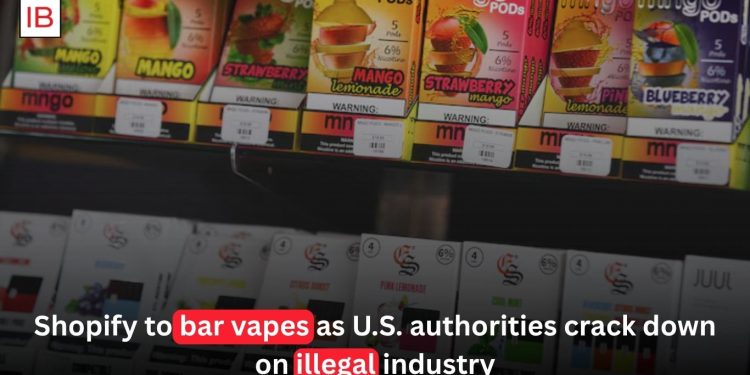 Shopify to Ban Vape Sales as U.S. Authorities Intensify Crackdown on Illegal E-Cigarettes