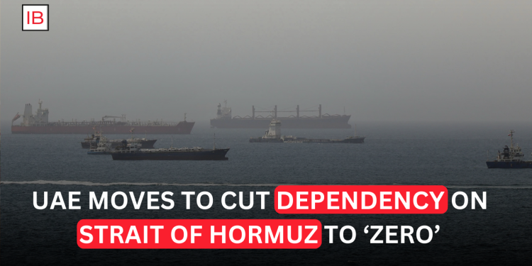 UAE Moves to Cut Dependency on Strait of Hormuz to ‘Zero’