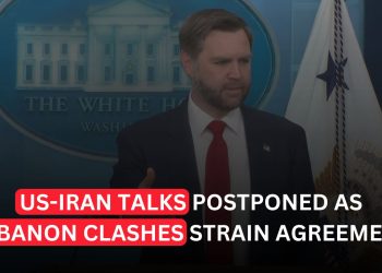 US-Iran talks postponed as Lebanon clashes strain agreement