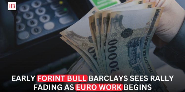 Barclays Says Forint Rally May Fade as Hungary Begins Long Road Toward Euro Adoption