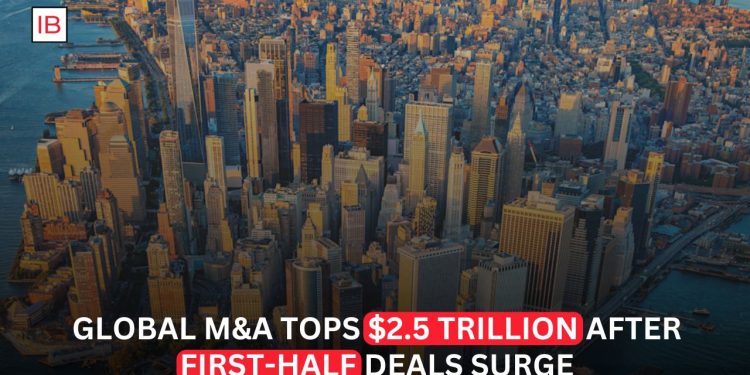 Global M&A Activity Surpasses $2.5 Trillion as Dealmaking Rebounds in 2026