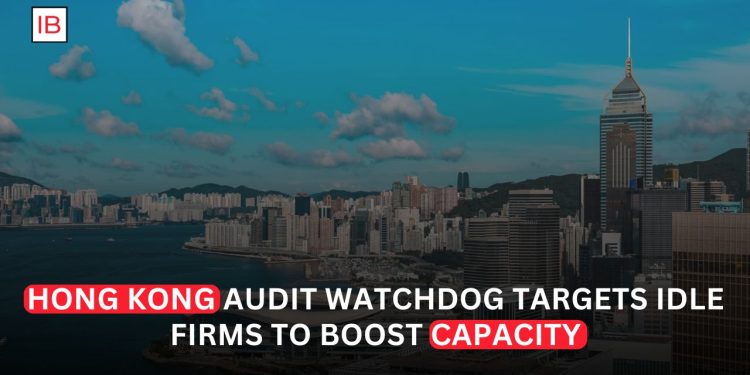 Hong Kong Audit Watchdog Targets Underutilized Firms to Strengthen Oversight Amid IPO Boom