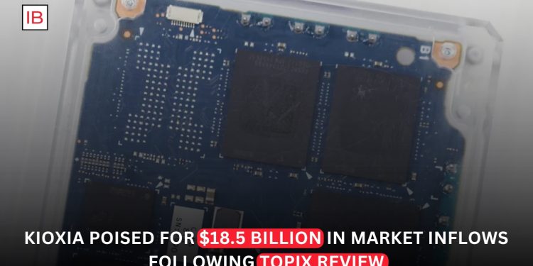 Kioxia Expected to Draw $18.5 Billion Index-Driven Inflows After TOPIX Review, SMBC Says