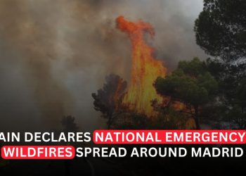 Spain Declares National Emergency as Wildfires Rage Around Madrid