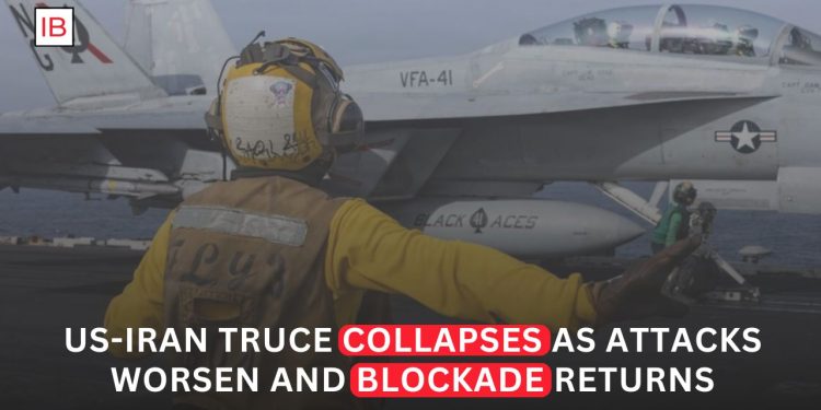US-Iran Ceasefire Collapses as Fighting Resumes and Strait of Hormuz Blockade Returns