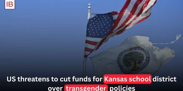 US Threatens to Cut Funding for Kansas School District Over Transgender Student Policy