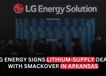 LG Energy Solution Signs Lithium Supply Deal With Smackover in Arkansas