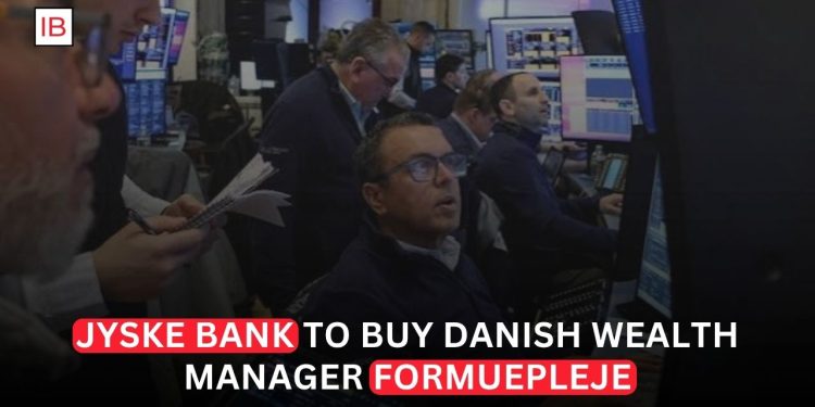 Jyske Bank to Buy Danish Wealth Manager Formuepleje
